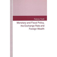 Monetary and Fiscal Policy, the Exchange Rate and Foreign Wealth [Paperback]