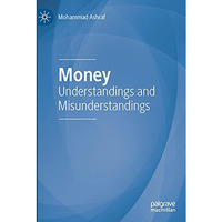 Money: Understandings and Misunderstandings [Paperback]