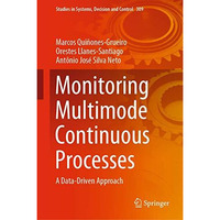 Monitoring Multimode Continuous Processes: A Data-Driven Approach [Hardcover]