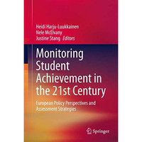 Monitoring Student Achievement in the 21st Century: European Policy Perspectives [Hardcover]