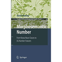 Morphosemantic Number:: From Kiowa Noun Classes to UG Number Features [Paperback]