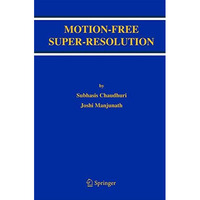 Motion-Free Super-Resolution [Hardcover]