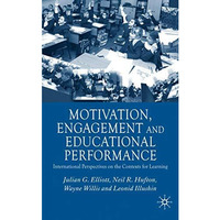 Motivation, Engagement and Educational Performance: International Perspectives o [Hardcover]