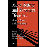 Motor Activity and Movement Disorders: Research Issues and Applications [Hardcover]