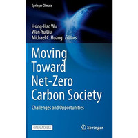 Moving Toward Net-Zero Carbon Society: Challenges and Opportunities [Hardcover]