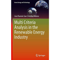 Multi Criteria Analysis in the Renewable Energy Industry [Paperback]