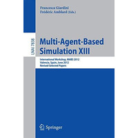 Multi-Agent-Based Simulation XIII: International Workshop, MABS 2012, Valencia,  [Paperback]