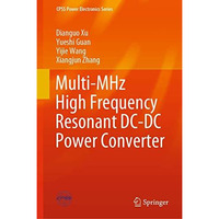 Multi-MHz High Frequency Resonant DC-DC Power Converter [Hardcover]