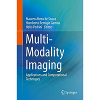 Multi-Modality Imaging: Applications and Computational Techniques [Hardcover]