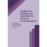 Multiaccess, Mobility and Teletraffic for Personal Communications [Hardcover]