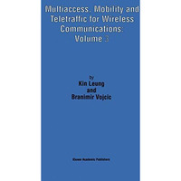 Multiaccess, Mobility and Teletraffic for Wireless Communications: Volume 3 [Hardcover]