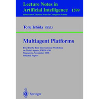 Multiagent Platforms: First Pacific Rim International Workshop on Multi-Agents,  [Paperback]