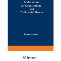 Multicriteria Decision Making and Differential Games [Paperback]