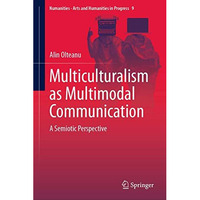 Multiculturalism as Multimodal Communication: A Semiotic Perspective [Hardcover]