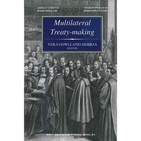 Multilateral Treaty-Making: The Current Status of Challenges to and Reforms Need [Paperback]