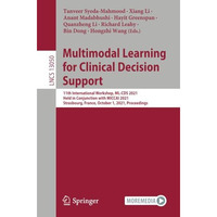 Multimodal Learning for Clinical Decision Support: 11th International Workshop,  [Paperback]