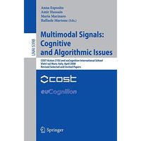 Multimodal Signals: Cognitive and Algorithmic Issues: COST Action 2102 and euCog [Paperback]