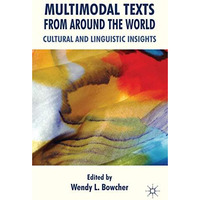 Multimodal Texts from Around the World: Cultural and Linguistic Insights [Hardcover]