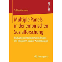 Multiple Panels in der empirischen Sozialforschung: Evaluation eines Forschungsd [Paperback]