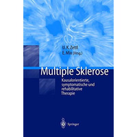 Multiple Sklerose: Kausalorientierte, symptomatische und rehabilitative Therapie [Paperback]