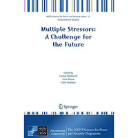 Multiple Stressors: A Challenge for the Future [Hardcover]