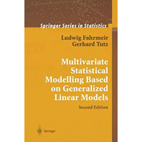 Multivariate Statistical Modelling Based on Generalized Linear Models [Hardcover]