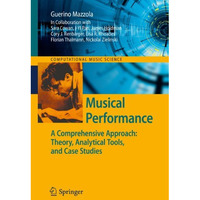 Musical Performance: A Comprehensive Approach: Theory, Analytical Tools, and Cas [Paperback]