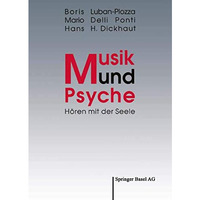 Musik und Psyche: H?ren mit der Seele [Paperback]