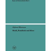 Musik, Rundfunk und H?rer: Die soziologischen Aspekte der Musik am Rundfunk [Paperback]