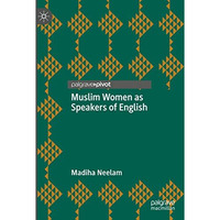 Muslim Women as Speakers of English [Hardcover]