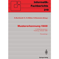 Mustererkennung 1989: 11. DAGM-Symposium Hamburg, 2.4. Oktober 1989 Proceedings [Paperback]