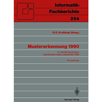 Mustererkennung 1990: 12. DAGM-Symposium Oberkochen-Aalen, 24.26. September 199 [Paperback]