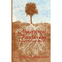 Mycorrhizal Functioning: An Integrative Plant-Fungal Process [Hardcover]