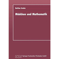 M?dchen und Mathematik: Historisch-systematische Untersuchung der unterschiedlic [Paperback]