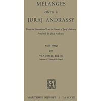 M?langes Offerts ? Juraj Andrassy: Essays in International Law in Honour of Jura [Paperback]