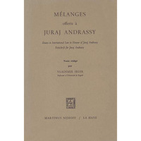 M?langes Offerts ? Juraj Andrassy: Essays in International Law in Honour of Jura [Paperback]