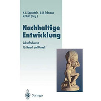 Nachhaltige Entwicklung: Zukunftschancen f?r Mensch und Umwelt [Paperback]