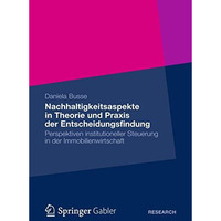 Nachhaltigkeitsaspekte in Theorie und Praxis der Entscheidungsfindung: Perspekti [Hardcover]