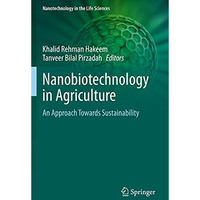 Nanobiotechnology in Agriculture: An Approach Towards Sustainability [Paperback]