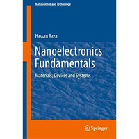 Nanoelectronics Fundamentals: Materials, Devices and Systems [Hardcover]