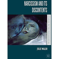 Narcissism and Its Discontents [Paperback]