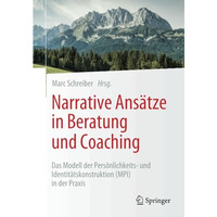 Narrative Ans?tze in Beratung und Coaching: Das Modell der Pers?nlichkeits- und  [Paperback]