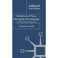 Narratives of Place, Belonging and Language: An Intercultural Perspective [Paperback]