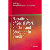 Narratives of Social Work Practice and Education in Sweden [Hardcover]