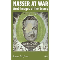 Nasser at War: Arab Images of the Enemy [Hardcover]