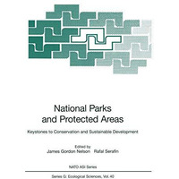 National Parks and Protected Areas: Keystones to Conservation and Sustainable De [Paperback]