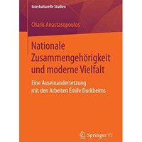 Nationale Zusammengeh?rigkeit und moderne Vielfalt: Eine Auseinandersetzung mit  [Paperback]