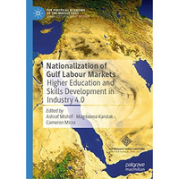 Nationalization of Gulf Labour Markets: Higher Education and Skills Development  [Hardcover]