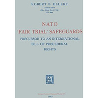 Nato Fair Trial Safeguards: Precursor to an International Bill of Procedural R [Paperback]