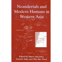 Neandertals and Modern Humans in Western Asia [Hardcover]